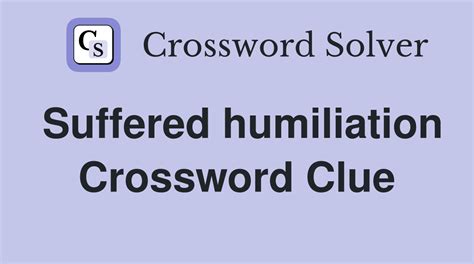 humiliation crossword clue